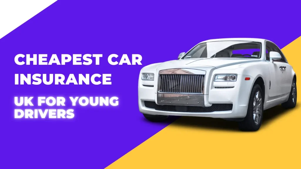 Cheapest car insurance UK for young drivers