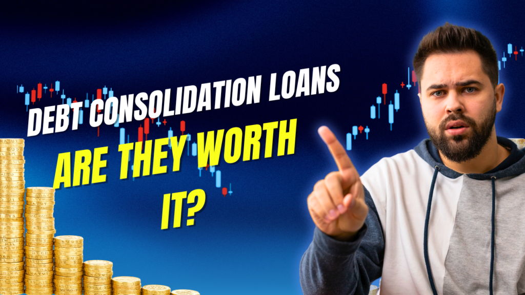 Debt Consolidation Loans - Are They Worth It?