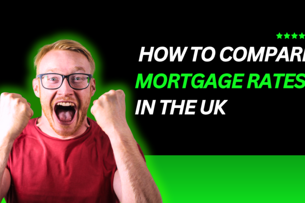 How to compare mortgage rates in the UK
