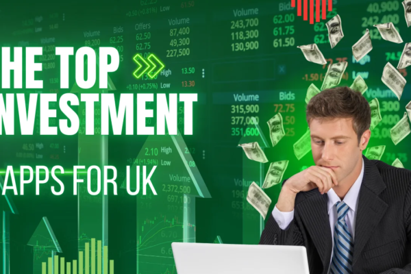The Top Investment Apps for UK